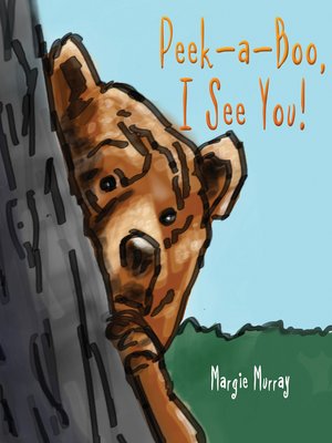 cover image of Peek-a-Boo, I See You!